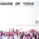 Various - House Of Yoshi - The Collection