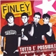 Finley - Tutto È Possibile